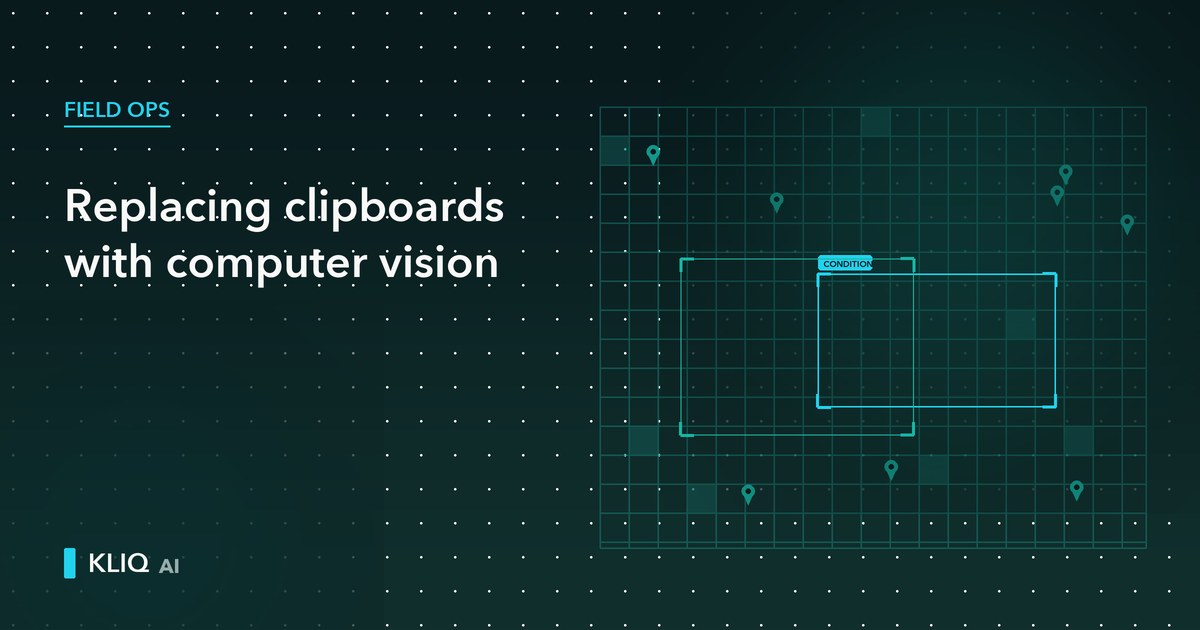 AI-Powered Asset Inspection: Replacing Clipboards with Computer Vision