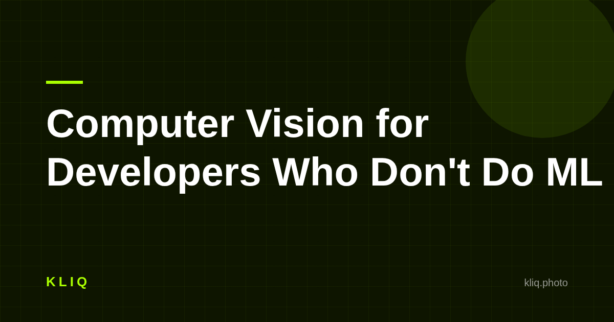 Computer Vision for Developers Who Don't Do ML