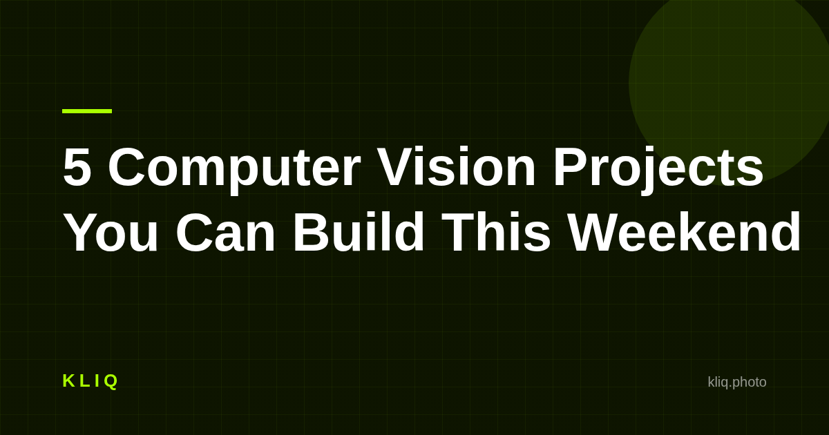 5 Computer Vision Projects You Can Build This Weekend