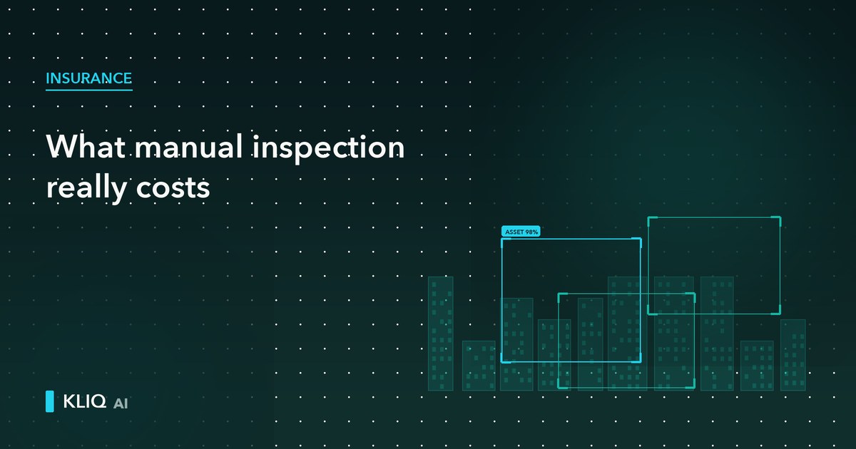 How Much Is Manual Asset Inspection Really Costing Your Insurance Business?
