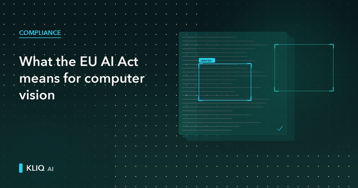 What the EU AI Act Means for Computer Vision in Regulated Industries