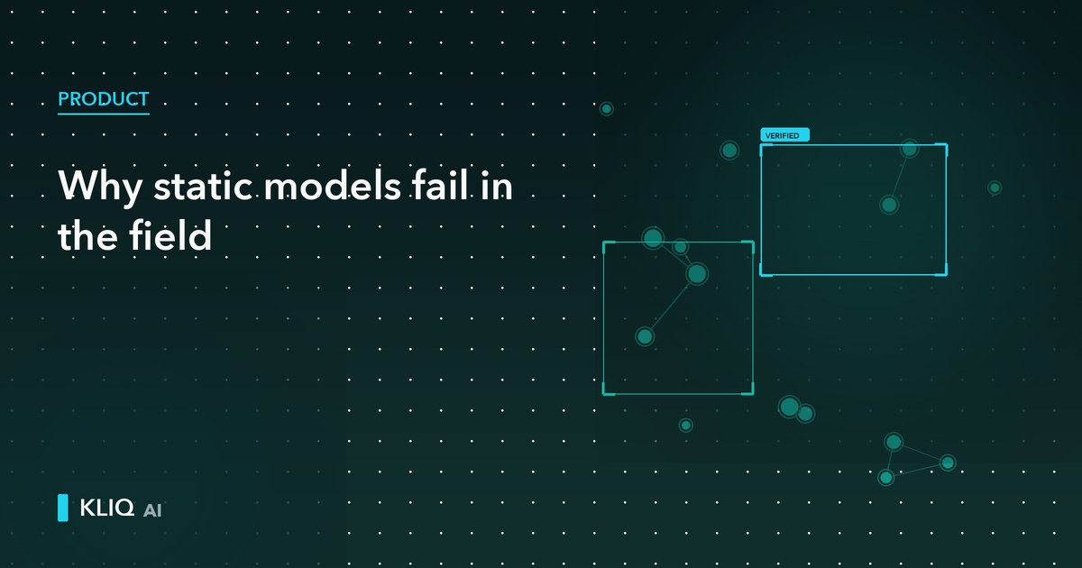 Why Static Computer Vision Models Fail in Field Verification (And What to Use Instead)